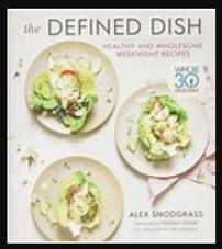 The Defined Dish:Whole30 Endorsed Healthy Recipes 202//227